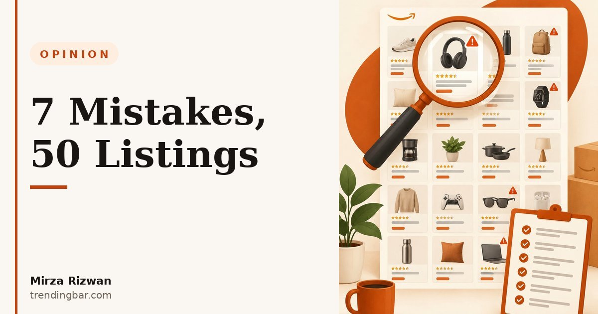 Warm cream and burnt-orange cover card reading '7 Mistakes, 50 Listings' with a magnifying glass over a grid of product listings — hero for an opinion post on Amazon listing image mistakes