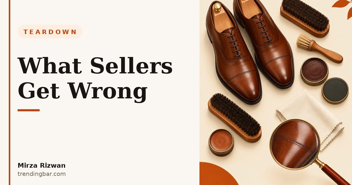 Warm cream and burnt-orange cover card reading 'What Sellers Get Wrong' with a shoe care kit illustration — hero for a teardown of shoe care kit Amazon listing mistakes